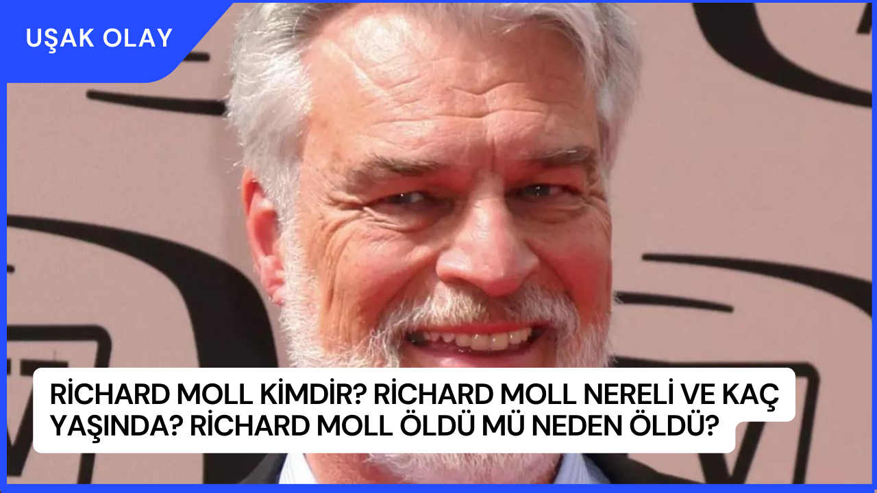 Richard Moll Kimdir? Richard Moll Nereli ve Kaç Yaşında? Richard Moll Öldü Mü Neden Öldü?