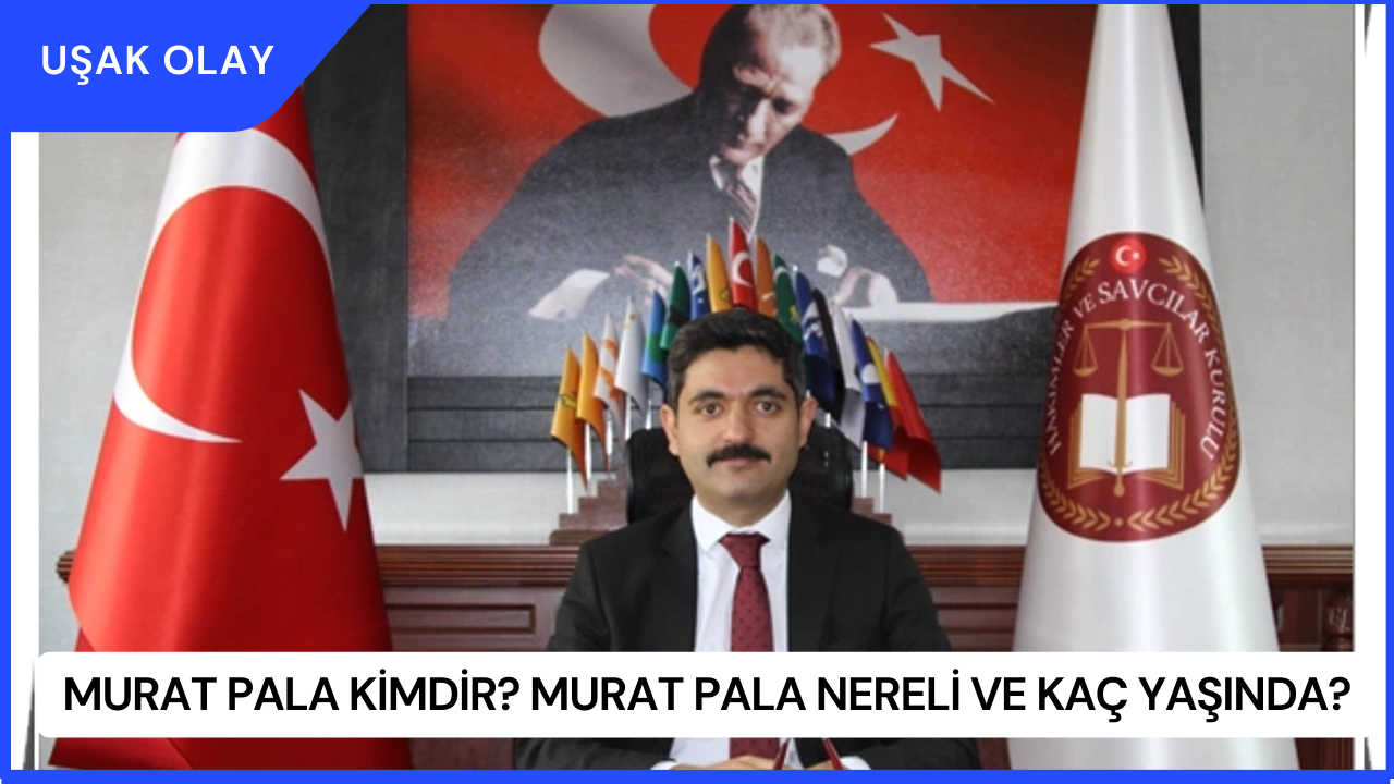 Murat Pala Kimdir? Murat Pala Nereli ve Kaç Yaşında?