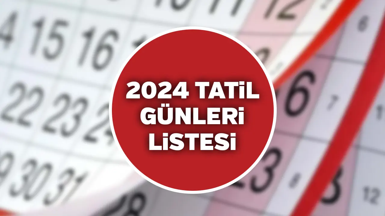 Uşak 2024 resmi tatil günleri açıklandı: 40 günlük boşluk var!