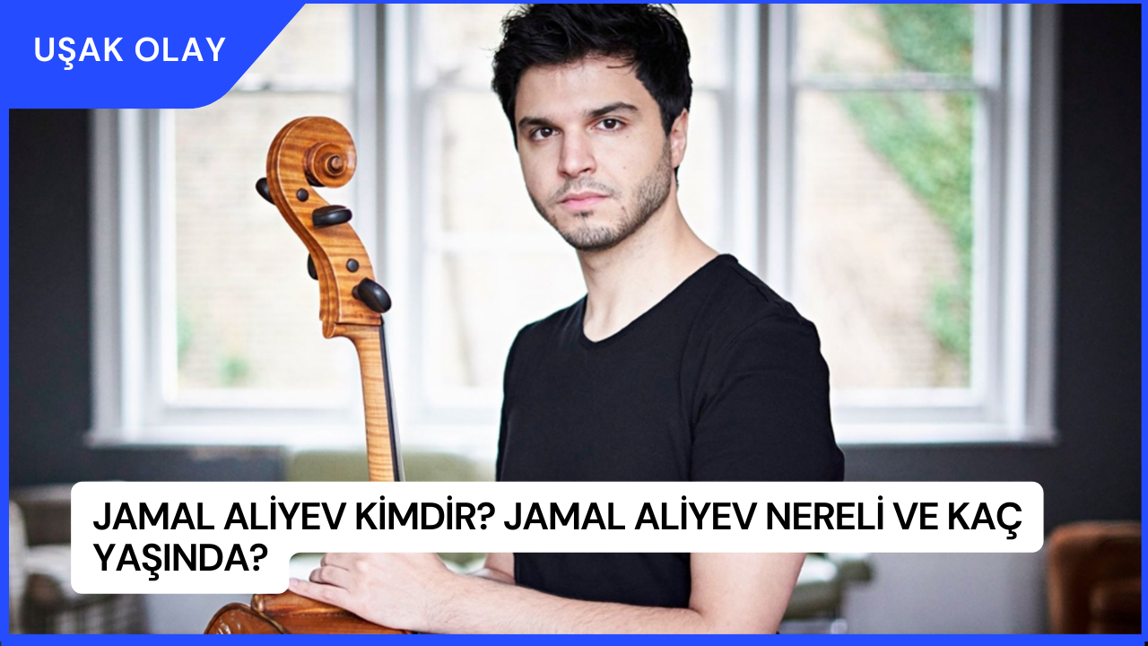 Jamal Aliyev Kimdir? Jamal Aliyev Nereli ve Kaç Yaşında?