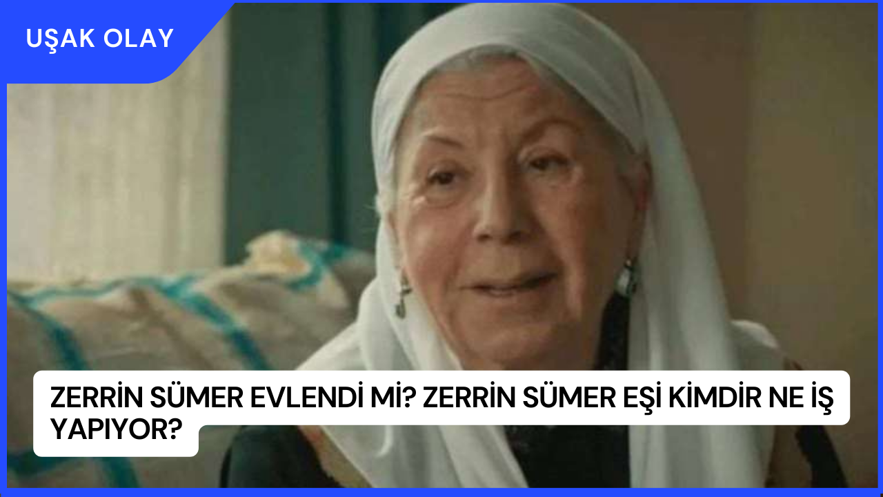 Zerrin Sümer Evlendi Mi? Zerrin Sümer Eşi Kimdir Ne iş Yapıyor?