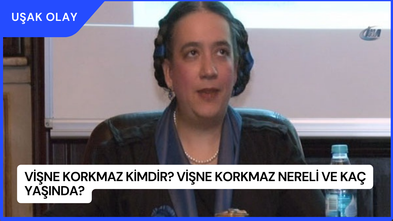 Vişne Korkmaz Kimdir? Vişne Korkmaz Nereli ve Kaç Yaşında?