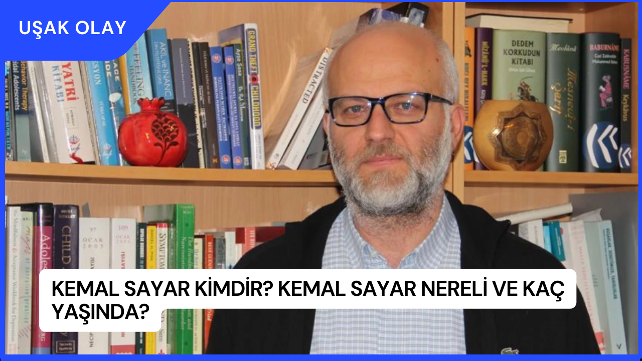 Kemal Sayar Kimdir? Kemal Sayar Nereli ve Kaç Yaşında?