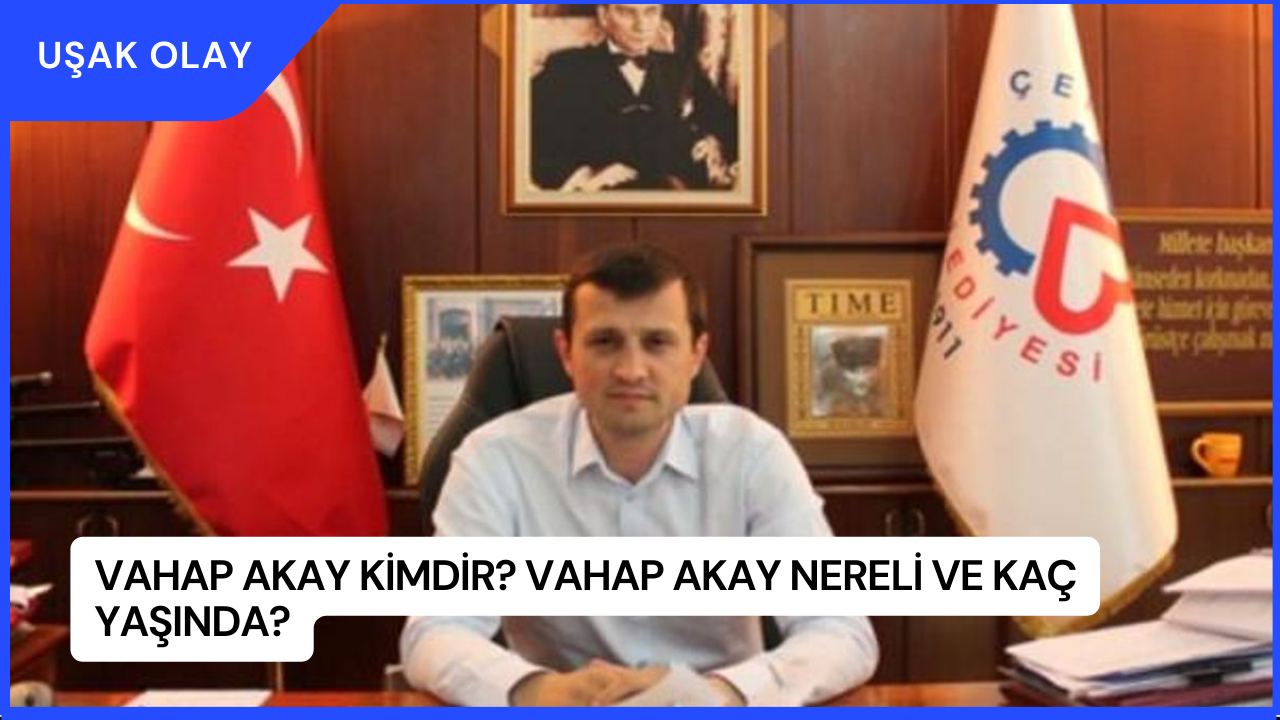 Vahap Akay Kimdir? Vahap Akay Nereli ve Kaç Yaşında?
